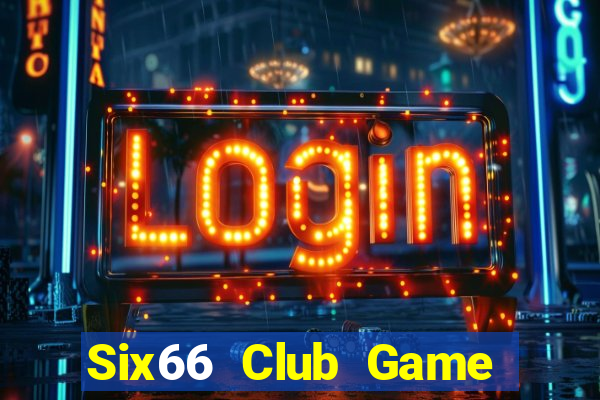 Six66 Club Game Bài Pc