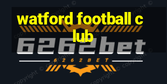 watford football club