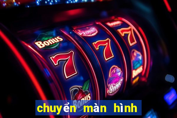 chuyển màn hình điện thoại lên máy tính