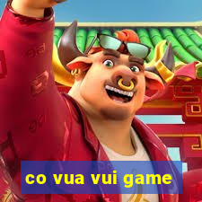 co vua vui game