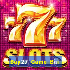 Bay27 Game Bài Las Vegas