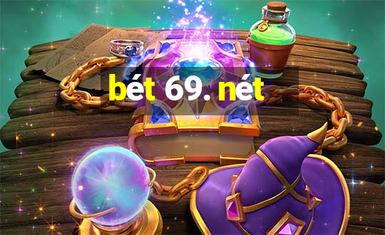 bét 69. nét