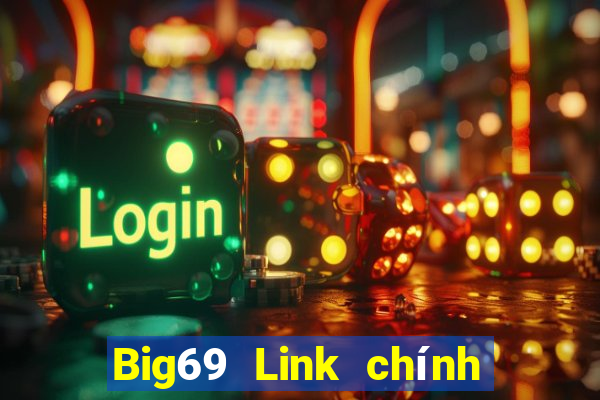 Big69 Link chính nhận code