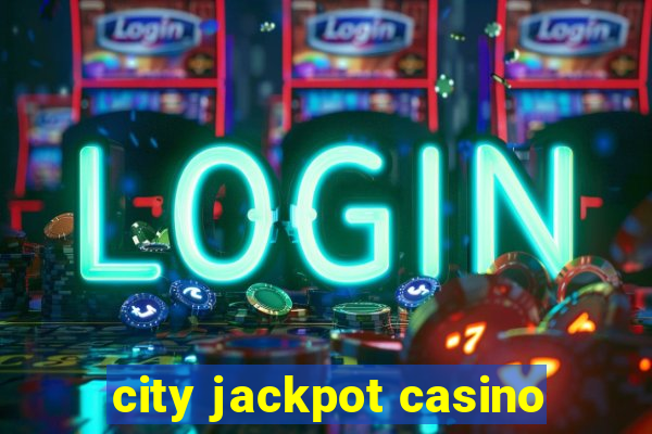 city jackpot casino