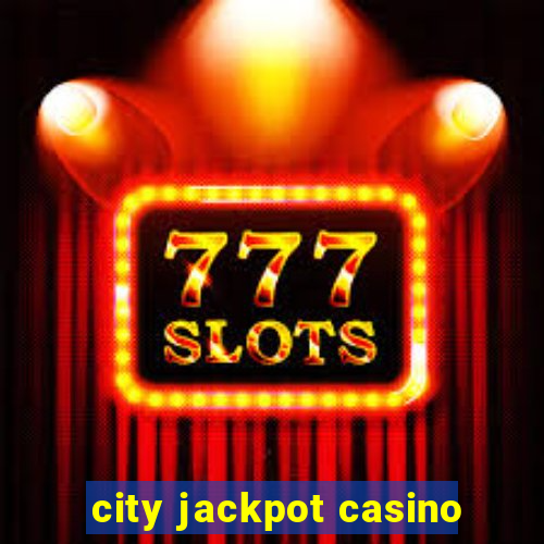 city jackpot casino