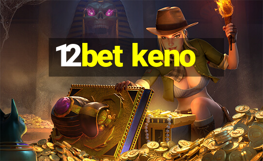 12bet keno