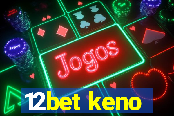 12bet keno