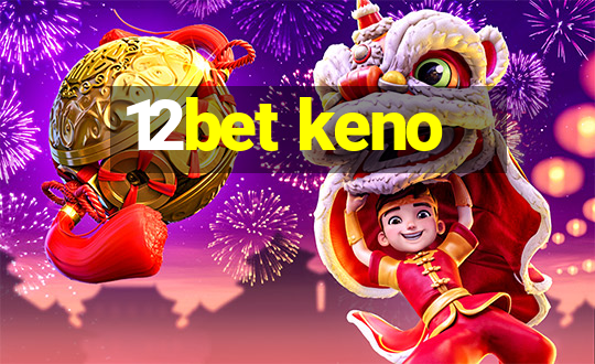 12bet keno