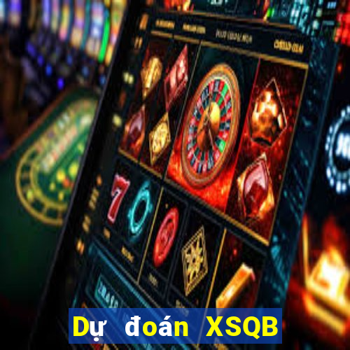 Dự đoán XSQB thứ hai