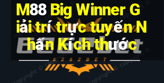 M88 Big Winner Giải trí trực tuyến Nhấn Kích thước