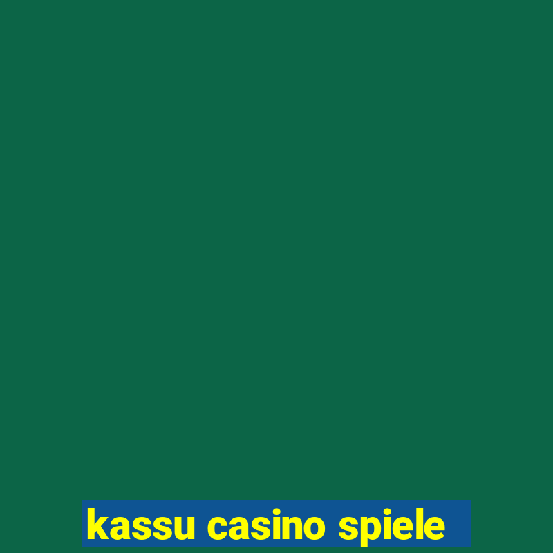 kassu casino spiele