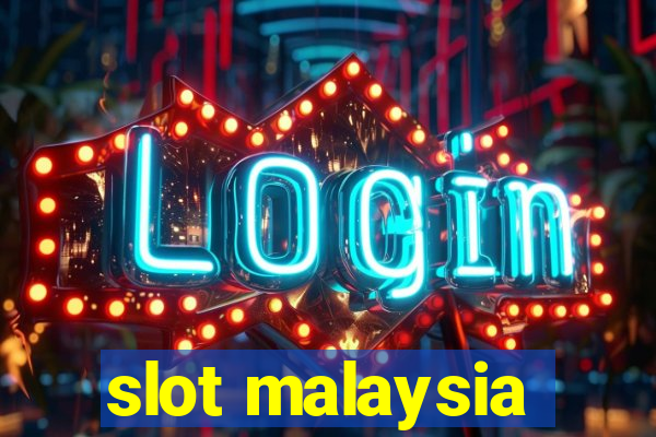 slot malaysia