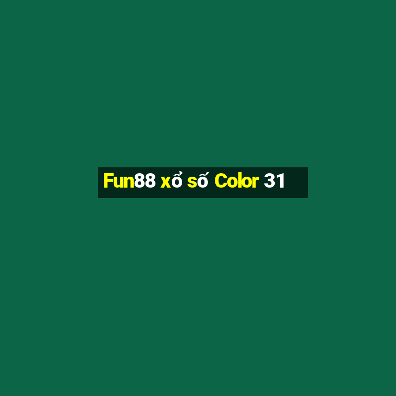 Fun88 xổ số Color 31