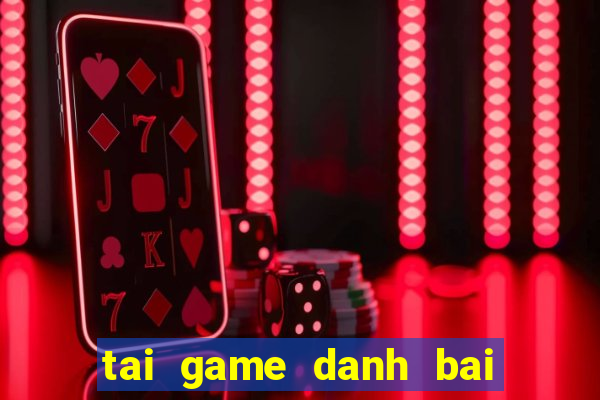 tai game danh bai iwin 247