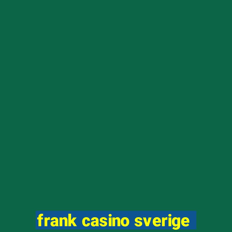 frank casino sverige