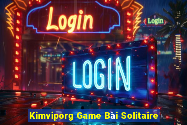 Kimviporg Game Bài Solitaire