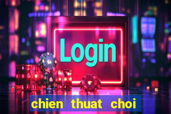 chien thuat choi tiến lên