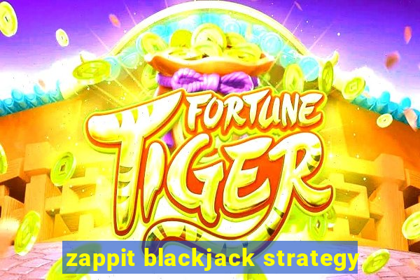 zappit blackjack strategy