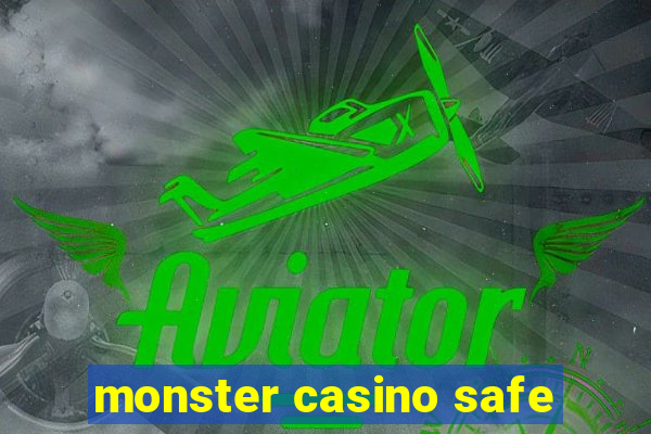 monster casino safe