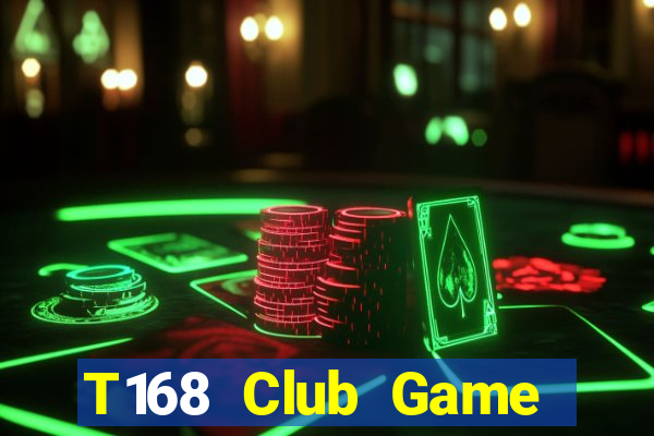 T168 Club Game Bài Trên Máy Tính