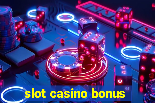 slot casino bonus