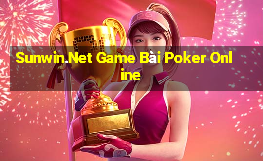 Sunwin.Net Game Bài Poker Online