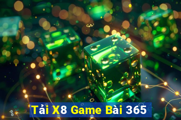 Tải X8 Game Bài 365