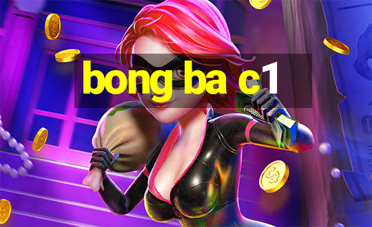 bong ba c1