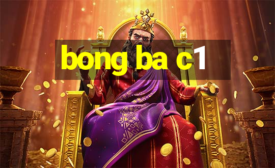 bong ba c1