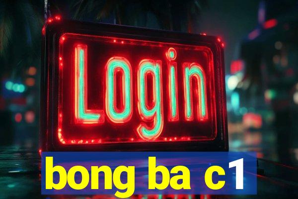 bong ba c1