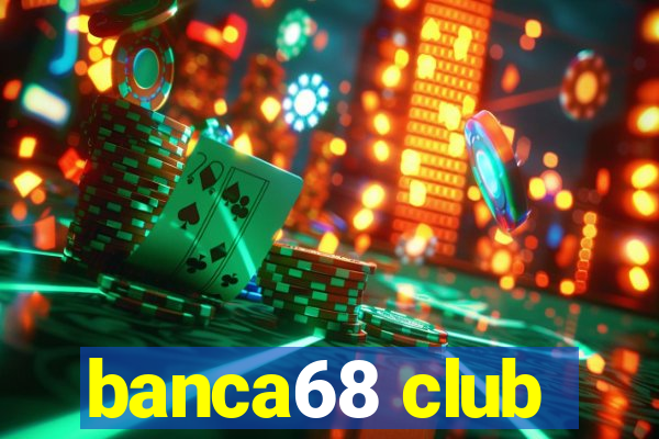 banca68 club