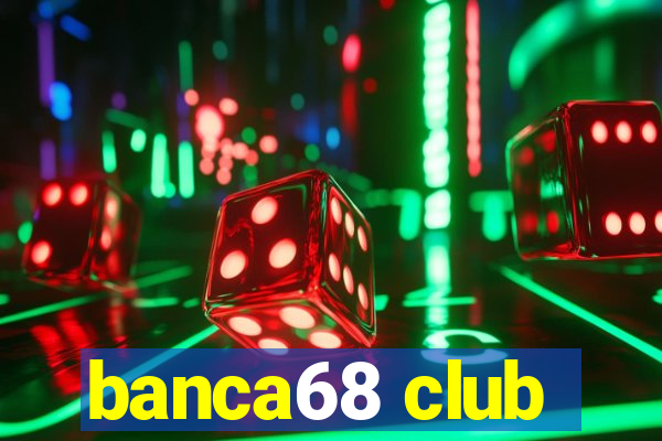 banca68 club