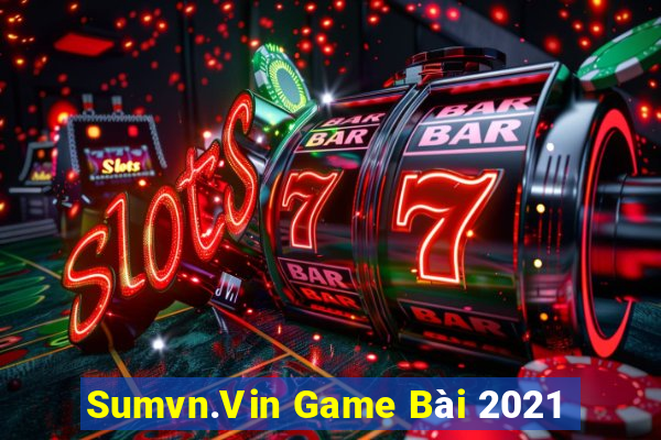 Sumvn.Vin Game Bài 2021