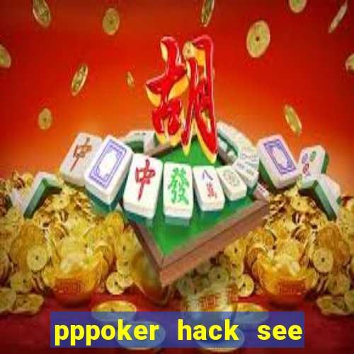 pppoker hack see all cards 2022