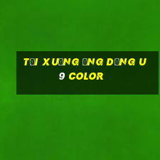 Tải xuống ứng dụng u9 Color