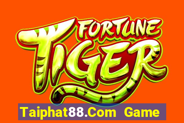 Taiphat88.Com Game Bài 88