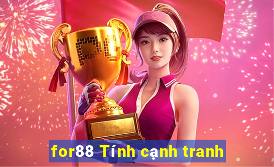 for88 Tính cạnh tranh