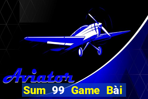 Sum 99 Game Bài Mèo Nổ