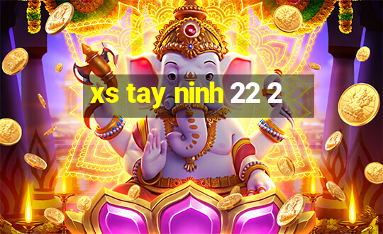 xs tay ninh 22 2