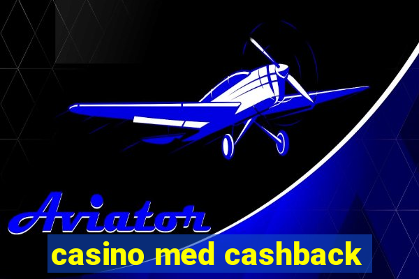 casino med cashback