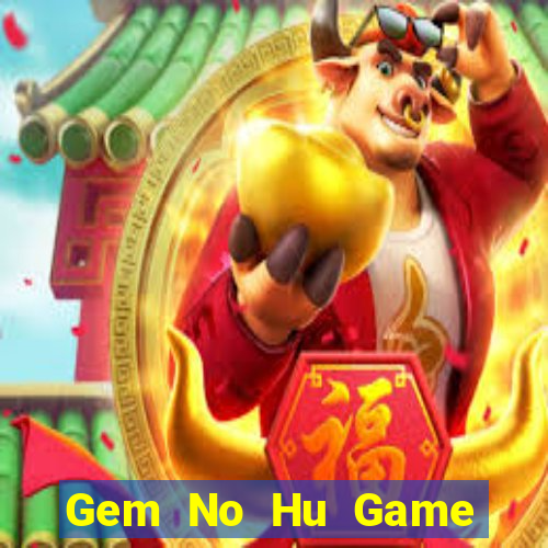 Gem No Hu Game Bài Son