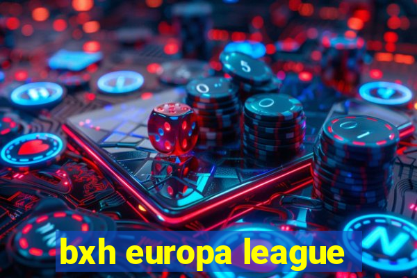 bxh europa league