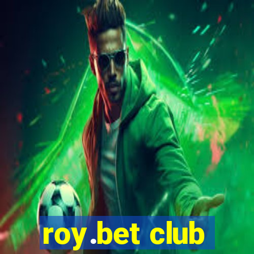 roy.bet club