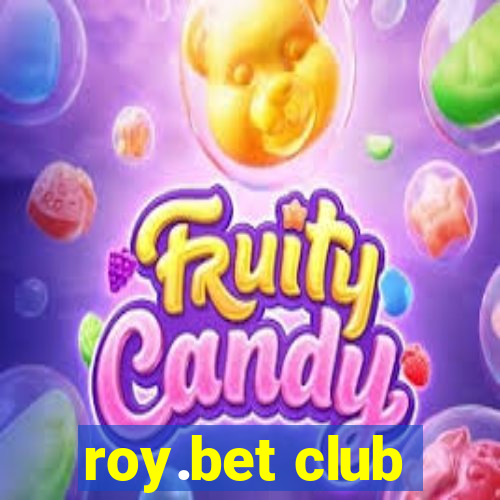 roy.bet club