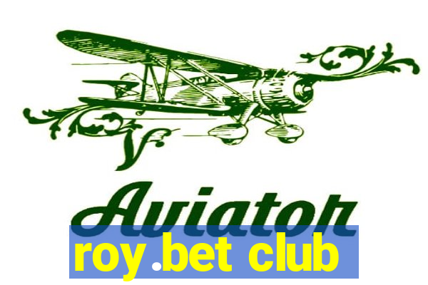 roy.bet club