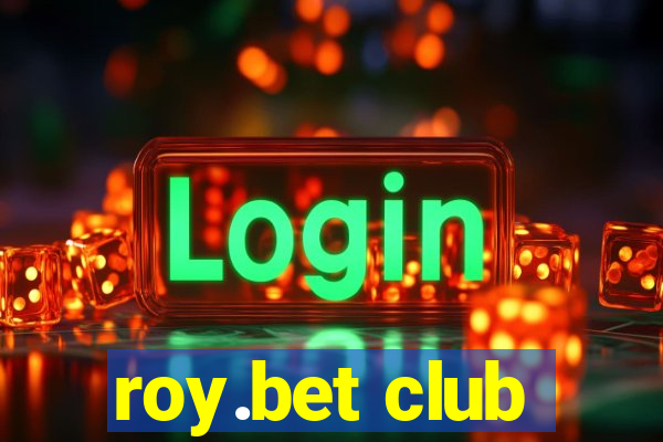 roy.bet club