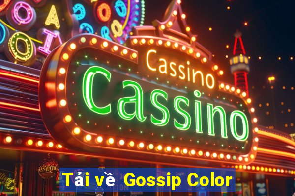 Tải về Gossip Color