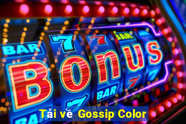 Tải về Gossip Color