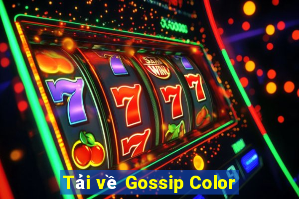 Tải về Gossip Color