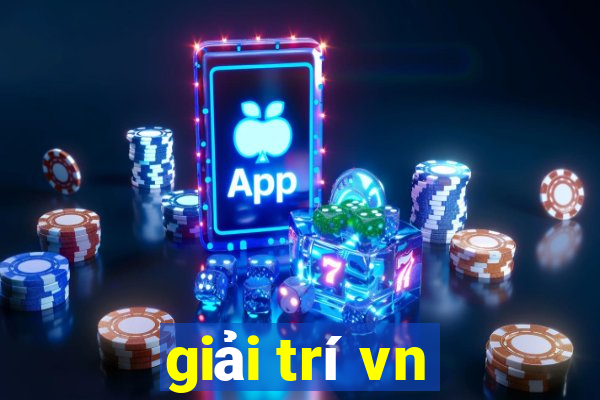 giải trí vn